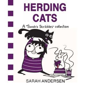 Herding Cats: A Sarah's Scribbles Collection -- Sarah Andersen